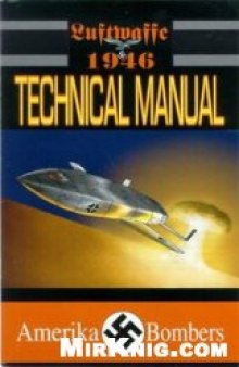 Luftwaffe: 1946 Technical Manual. Band 4. Amerika Bombers.