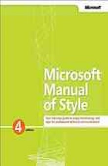 Microsoft® manual of style : your everyday guide to usage, terminology, and style for professional technical communications