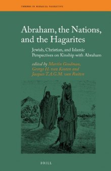 Abraham, the Nations, and the Hagarites: Jewish, Christian, and Islamic Perspectives on Kinship With Abraham (Themes in Biblical Narrative)