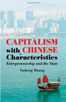 Capitalism with Chinese Characteristics: Entrepreneurship and the State