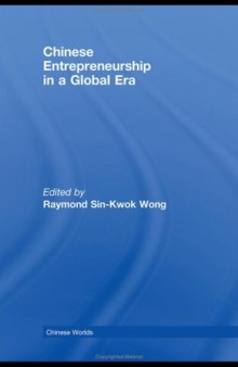 Chinese Entrepreneurship in a Global Era (Chinese Worlds)