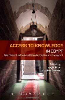 Access to Knowledge in Egypt: New Research in Intellectual Property, Innovation and Development  