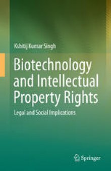 Biotechnology and Intellectual Property Rights: Legal and Social Implications