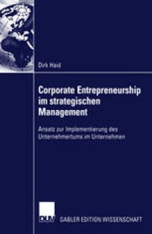 Corporate Entrepreneurship im strategischen Management: Ansatz zur Implementierung des Unternehmertums im Unternehmen