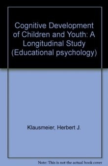 Cognitive Development of Children and Youth. A Longitudinal Study