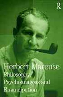 Collected Papers of Herbert Marcuse. 5, Philosophy, psychoanalysis and emancipation