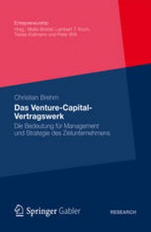 Das Venture-Capital-Vertragswerk: Die Bedeutung für Management und Strategie des Zielunternehmens