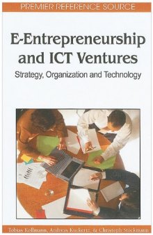 E-Entrepreneurship and ICT Ventures: Strategy, Organization and Technology