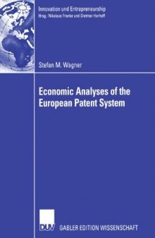 Economic Analyses of the European Patent System (Innovation und Entrepreneurship)