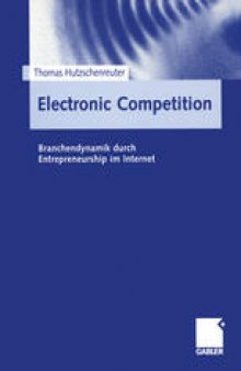 Electronic Competition: Branchendynamik durch Entrepreneurship im Internet