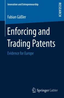 Enforcing and Trading Patents: Evidence for Europe
