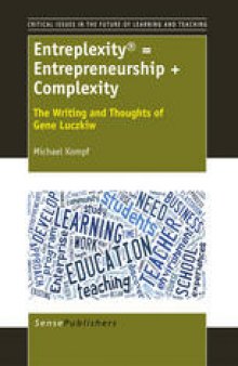 Entreplexity® = Entrepreneurship + Complexity: The Writing and Thoughts of Gene Luczkiw