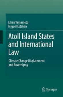 Atoll Island States and International Law: Climate Change Displacement and Sovereignty