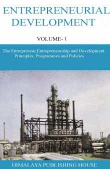 Entrepreneurial Development VOLUME 1 The Entrepreneur, Entrepreneurship and Development Principles, Programmes and Policies  