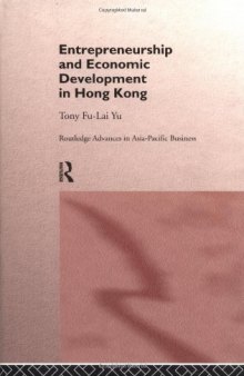 Entrepreneurship and Economic Development in Hong Kong (Routledge Advances in Asia-Pacific Business, 5)