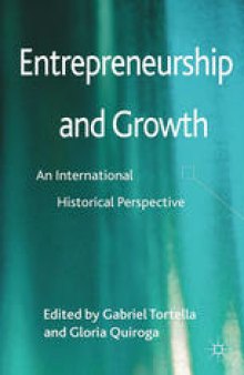 Entrepreneurship and Growth: An International Historical Perspective