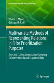 Multivariate Methods of Representing Relations in R for Prioritization Purposes: Selective Scaling, Comparative Clustering, Collective Criteria and Sequenced Sets