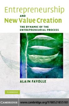 Entrepreneurship and New Value Creation: The Dynamic of the Entrepreneurial Process