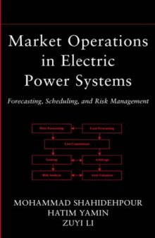 Market Operations in Electric Power Systems: Forecasting, Scheduling, and Risk Management