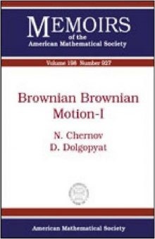 Brownian Brownian motion. I