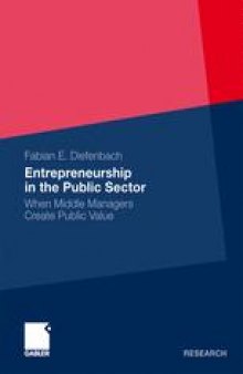 Entrepreneurship in the Public Sector: When Middle Managers Create Public Value