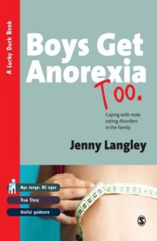 Boys Get Anorexia Too: Coping with Male Eating Disorders in the Family