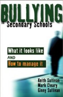 Bullying in Secondary Schools: What It Looks Like and How To Manage It (PCP Professional)  