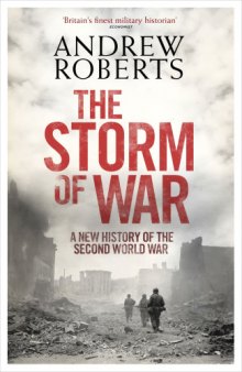 The Storm of War. A New History of the Second World War