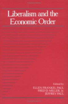 Liberalism and the Economic Order: Volume 10, Part 2 (Social Philosophy and Policy) (v. 10)
