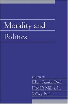 Morality and Politics: Volume 21, Part 1 (Social Philosophy and Policy) (v. 21)
