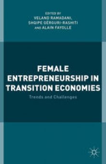 Female Entrepreneurship in Transition Economies: Trends and Challenges