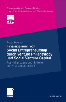 Finanzierung von Social Entrepreneurship durch Venture Philanthropy und Social Venture Capital: Auswahlprozess und -kriterien der Finanzintermediare