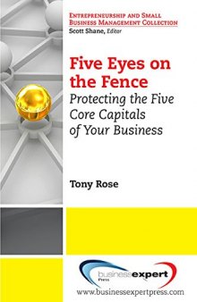 Five eyes on the fence : protecting the five core capitals of your business