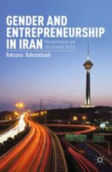 Gender and Entrepreneurship in Iran: Microenterprise and the Informal Sector