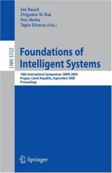 Foundations of Intelligent Systems: 18th International Symposium, ISMIS 2009, Prague, Czech Republic, September 14-17, 2009. Proceedings
