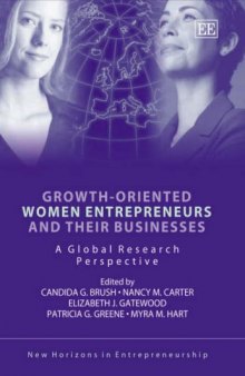 Growth-oriented Women Entrepreneurs And Their Businesses: A Global Research Perspective (New Horizons in Entrepreneurship Series)