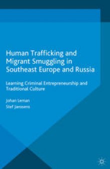 Human Trafficking and Migrant Smuggling in Southeast Europe and Russia: Learning Criminal Entrepreneurship and Traditional Culture