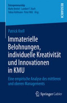 Immaterielle Belohnungen, individuelle Kreativität und Innovationen in KMU: Eine empirische Analyse des mittleren und oberen Managements