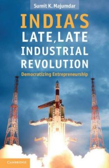 India's late, late industrial revolution : democratizing entrepreneurship