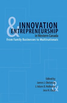 Innovation and Entrepreneurship in Western Canada: From Family to Multinationals