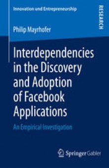 Interdependencies in the Discovery and Adoption of Facebook Applications: An Empirical Investigation