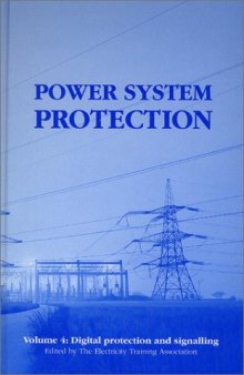 Power System Protection. Vol.4: Digital Protection and Signalling