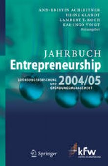 Jahrbuch Entrepreneurship 2004/05: Gründungsforschung und Gründungsmanagement