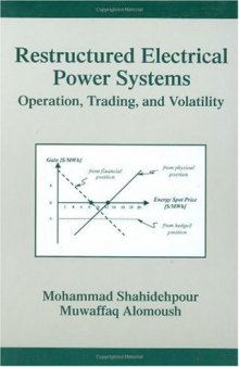 Restructured Electrical Power Systems (Power Engineering, 13)