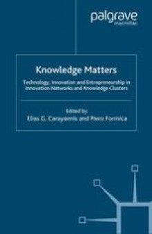 Knowledge Matters: Technology, Innovation and Entrepreneurship in Innovation Networks and Knowledge Clusters