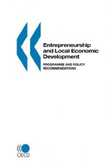 Local Economic and Employment Development Entrepreneurship and Local Economic Development: Programme and Policy Recommendations (Local Economic and Employment Development)