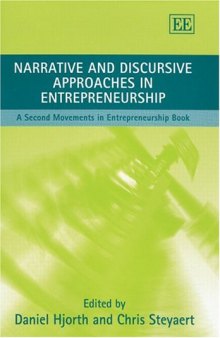 Narrative and Discursive Approaches in Entrepreneurship: A Second Movements in Entrepreneurship Book