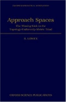 Approach spaces: The missing link in the topology-uniformity-metric triad