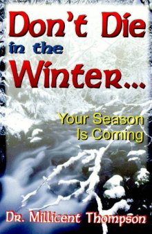 Don't die in the winter--your season is coming