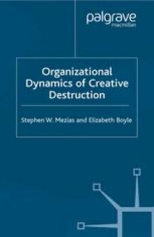 Organizational Dynamics of Creative Destruction: Entrepreneurship and the Emergence of Industries